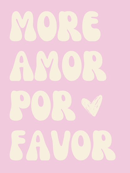 Affiche "MORE AMOR POR FAVOR" fond rose écriture beige