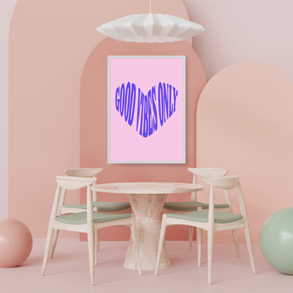 Affiche "GOOD VIBES ONLY" Coeur violet fond rose